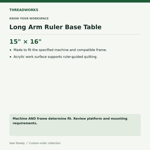Sew Steady Long Arm Ruler Base Table – 15" × 16" specifications and fit notes